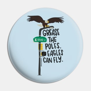 Grease The Poles Eagles Pin