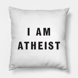 I AM ATHEIST Pillow