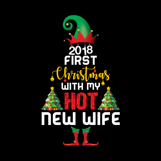 2018 First Christmas With My Hot New Wife by TeeLand