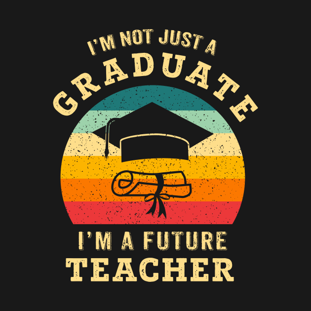 I'm not just a graduate, I'm a future teacher by Wintrly