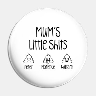 Mummy’s Little Shits Poop Funny mothers Day Pin