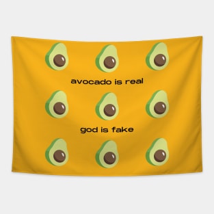 Avocado Is Real God Is Fake Tapestry