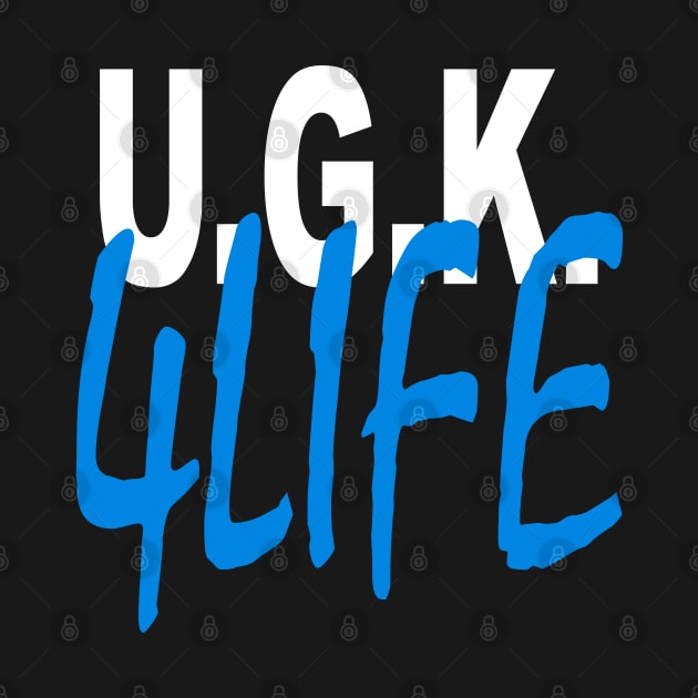 UGK4LIFE by undergroundART