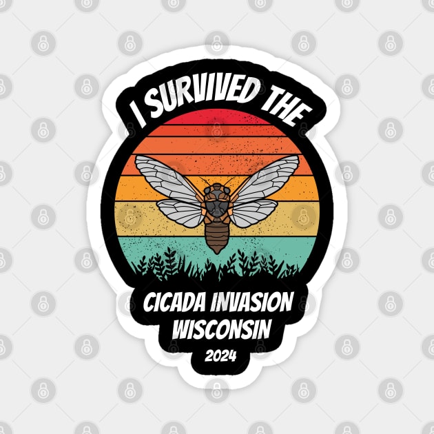 I survived the cicada invasion Wisconsin 2024 Magnet by Dylante