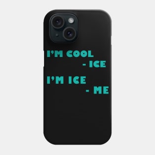 i am cool Phone Case