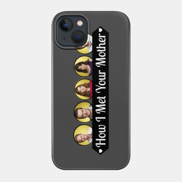 How I Met Your Mother - Himym - Phone Case