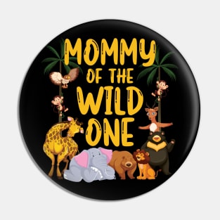 Mommy Of The Wild One Zoo Birthday Safari Jungle Animal Pin