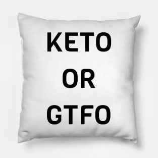 KETO OR GTFO Pillow