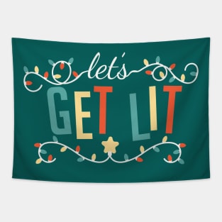 Let's Get Lit | Funny Christmas Shirt Tapestry