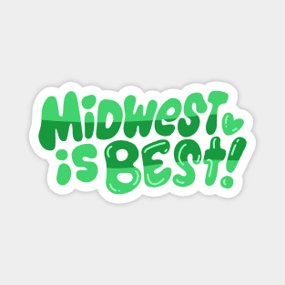 Midwest is Best! (green!) Magnet