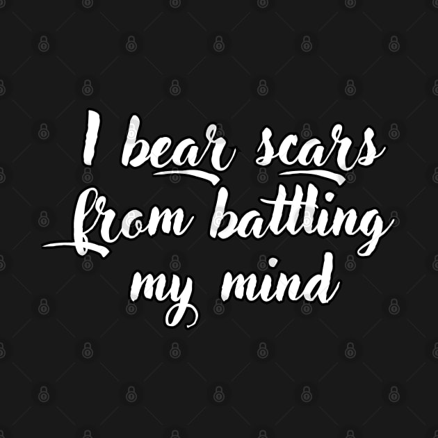 I bear scars from battling my mind by UnCoverDesign