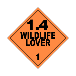 WARNING! WILDLIFE LOVER! T-Shirt