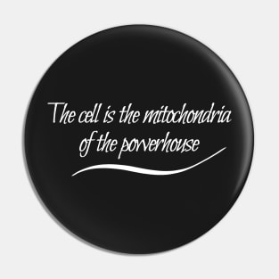 The cell is the mitochondria of the powerhouse Pin