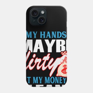 My Money is Clean Phone Case