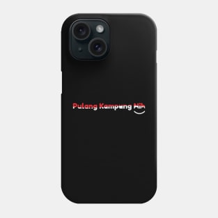 Pulang Kampung Nih - 04 Phone Case