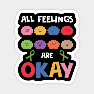 All Feelings Are Okay Mental Health Awareness Counselor Magnet