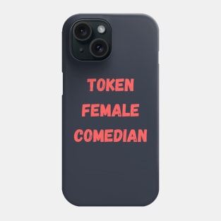 Token Female Comedian Phone Case