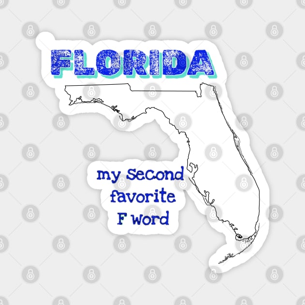 FLORIDA my second favorite F word Magnet by Red Island