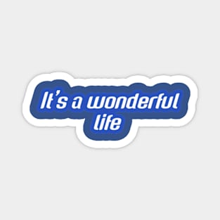 A Wonderful Life Unveiled Magnet