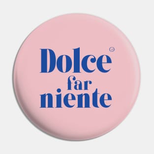 Dolce Far Niente #12 - Slow Vacation Pin