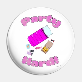 Slumber Party Hard Funny Slogan Cartoon Fun Pin