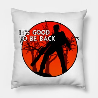 Ash Vs Evil Dead - It's Good To Be Back. Pillow