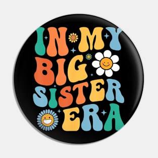 Retro In My Big Sister Era For Kids Girls Big Sis Teens Pin