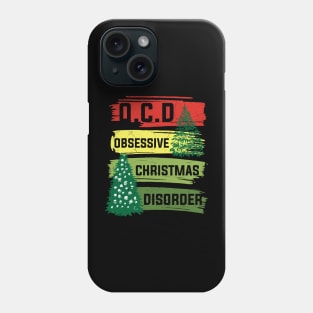 Obsessive Christmas Disorder Phone Case