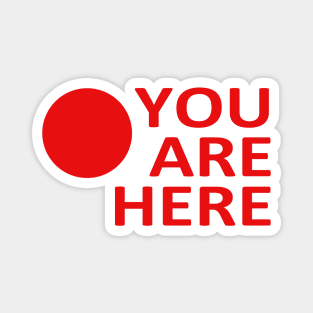 You are here Magnet