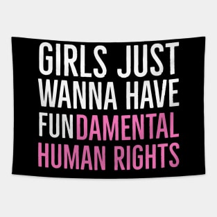 Girls Just Wanna Have Fundamental Human Rights Tapestry