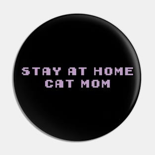 Stay At Home Cat Mom Pin