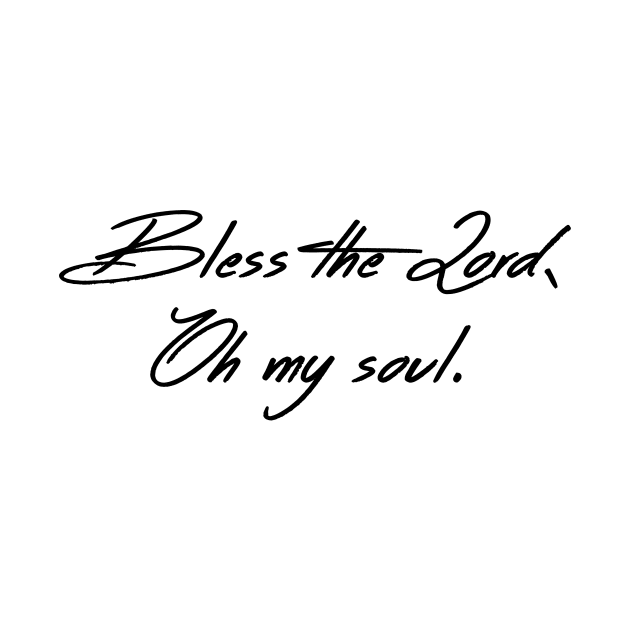 Bless The Lord, Oh My Soul. by ReachNations