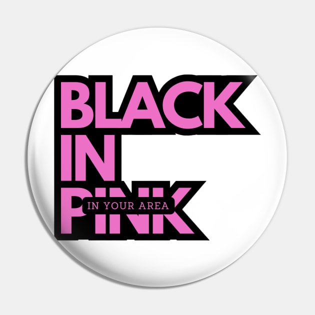 Black in Pink in your area Pin by LovelyDaisy