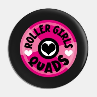 Roller Girls Love Their Quads - Pink Pin