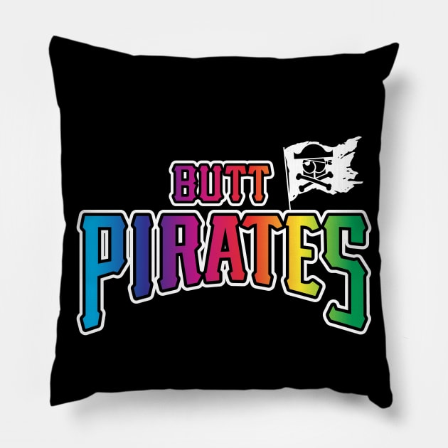 Butt Pirate Pride (FRONT ONLY) Pillow by Qurikz