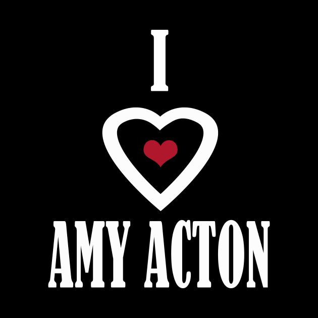 i love amy acton by Elegance14