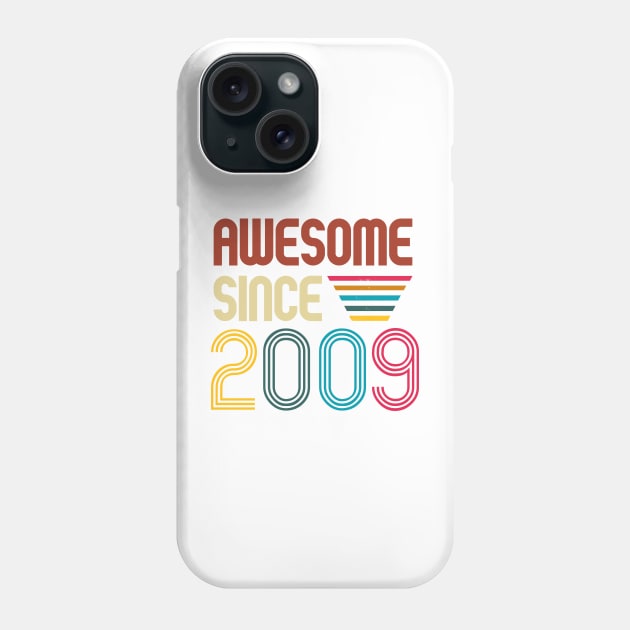 Awesome since 2009 -Retro Age shirt Phone Case by Novelty-art