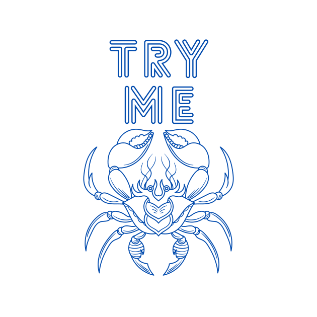 Try me gift t shirt design by Strange-desigN