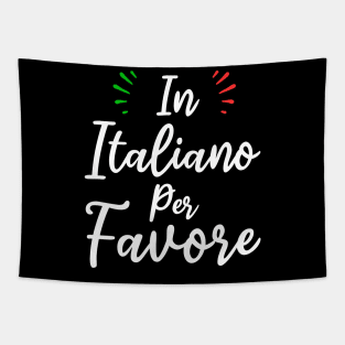 in italiano per favore funny italian language teachers and students gift Tapestry