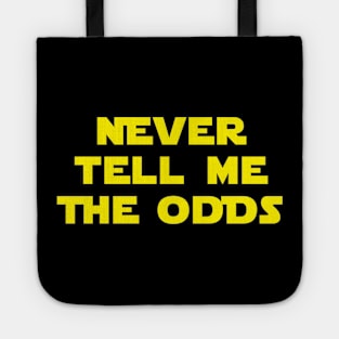 Never Tell Me The Odds. Tote