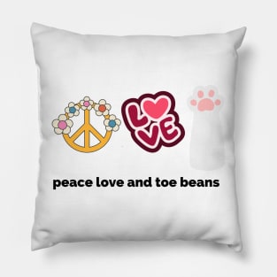 Peace love and toe beans Pillow