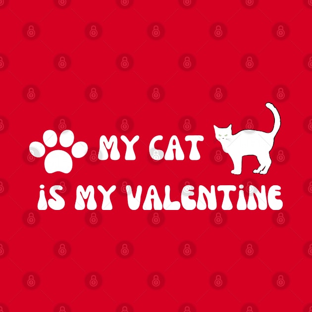 My Cat Is My Valentine Shirt, Cat Mom Shirt, Valentine's Day Shirt, Cat Lover Shirt, Cat Love, Valentine's day 2022r Gift by Linna-Rose