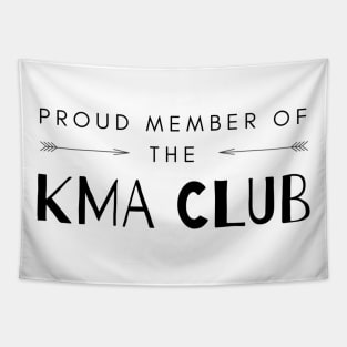 Proud member of the KMA Club Tapestry