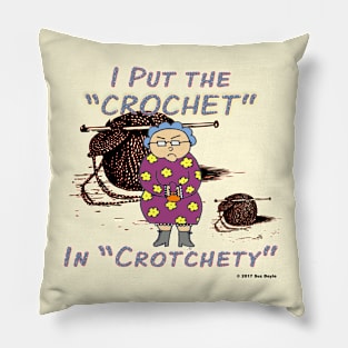 Edna: I Put the "Crochet" in "Crotchedy" Pillow