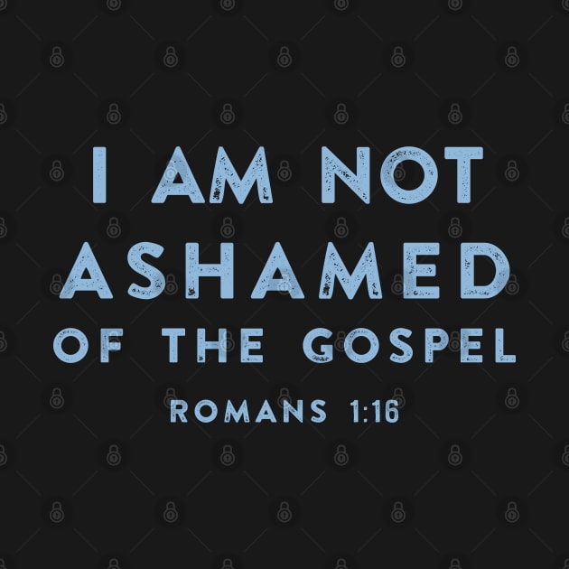 I Am Not Ashamed of The Gospel | Christian by ChristianLifeApparel