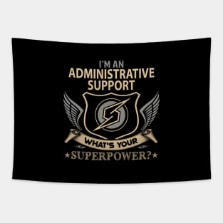 Administrative Support T Shirt - Superpower Gift Item Tee Tapestry