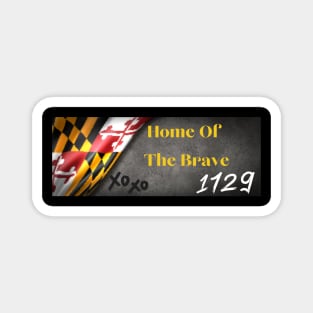 1729 MARYLAND HOME OF THE BRAVE DESIGN Magnet