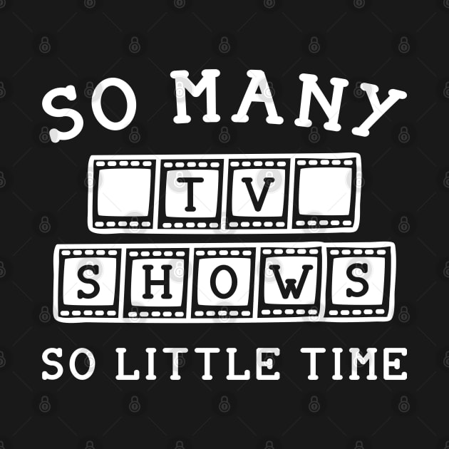 So Many Tv Shows by LuckyFoxDesigns