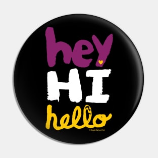 Hey Hi Hello - friendly hand painted lettering typography design Pin