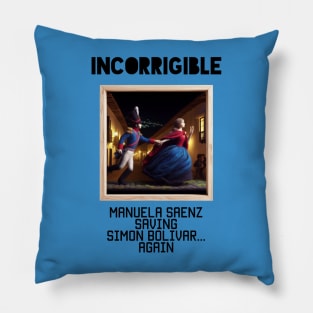 Incorrigible Manuela Saenz Pillow